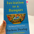 50Hertz Tingly Foods Invitation to a Banquet: The Story of Chinese Food (BY Fuchsia Dunlop) *SIGNED BY THE AUTHOR*
